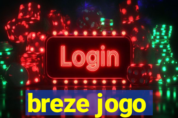 breze jogo